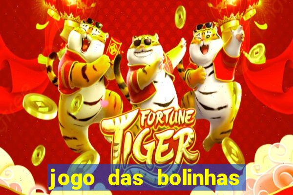 jogo das bolinhas que ganha dinheiro